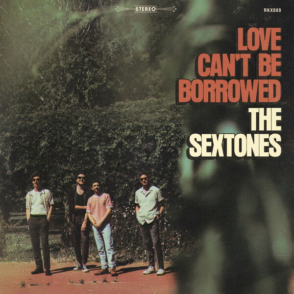 The Sextones – Love Can’t Be Borrowed (2023) [Official Digital Download 24bit/48kHz]
