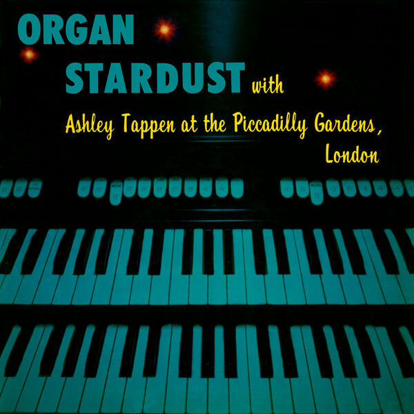Ashley Tappen – Organ Stardust (2023 Remaster from the Original Somerset Tapes) (1956/2023) [FLAC 24bit/96kHz]