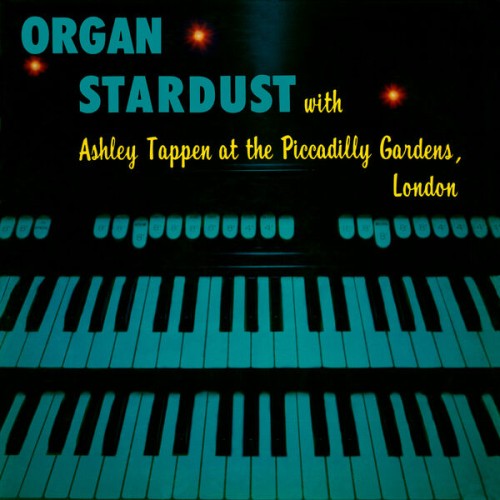 Ashley Tappen – Organ Stardust (2023 Remaster from the Original Somerset Tapes) (1956/2023) [FLAC 24 bit, 96 kHz]