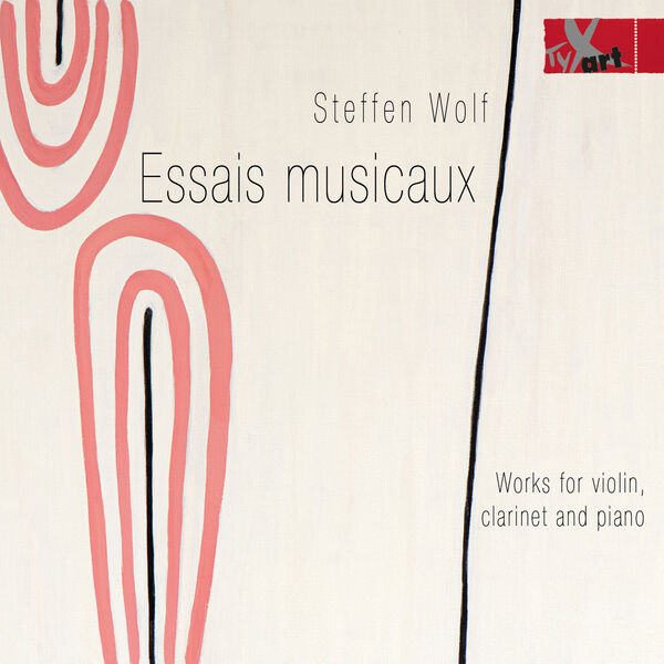 Various Artists – Steffen Wolf: Essais musicaux (2023) [Official Digital Download 24bit/44,1kHz]