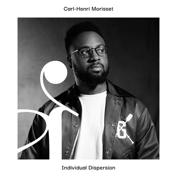 Carl-Henri Morisset – Individual Dispersion (2023) [FLAC 24bit/88,2kHz]
