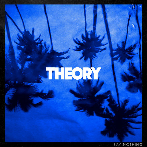 Theory Of A Deadman – Say Nothing (2020) [Official Digital Download 24bit/48kHz]