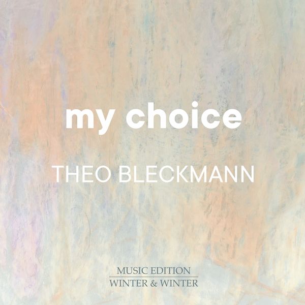 Theo Bleckmann – My Choice (2011) [Official Digital Download 24bit/44,1kHz]