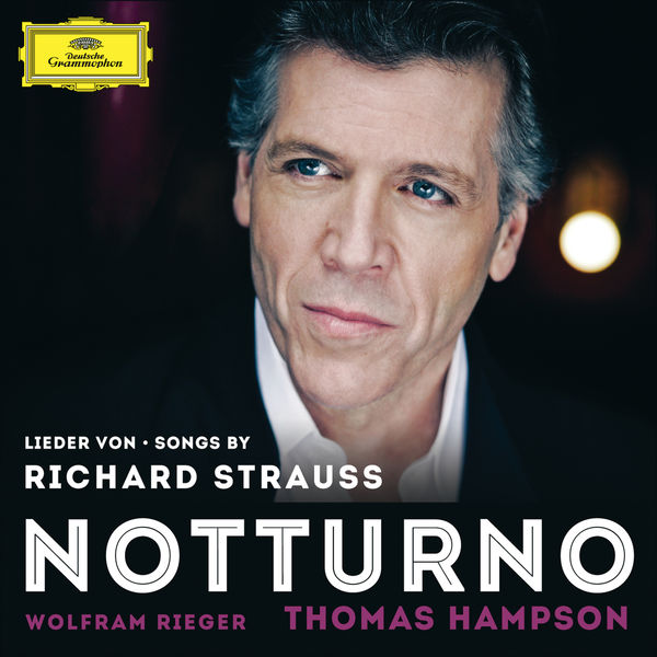 Thomas Hampson, Wolfram Rieger – Songs By Richard Strauss – Notturno (2014) [Official Digital Download 24bit/96kHz]