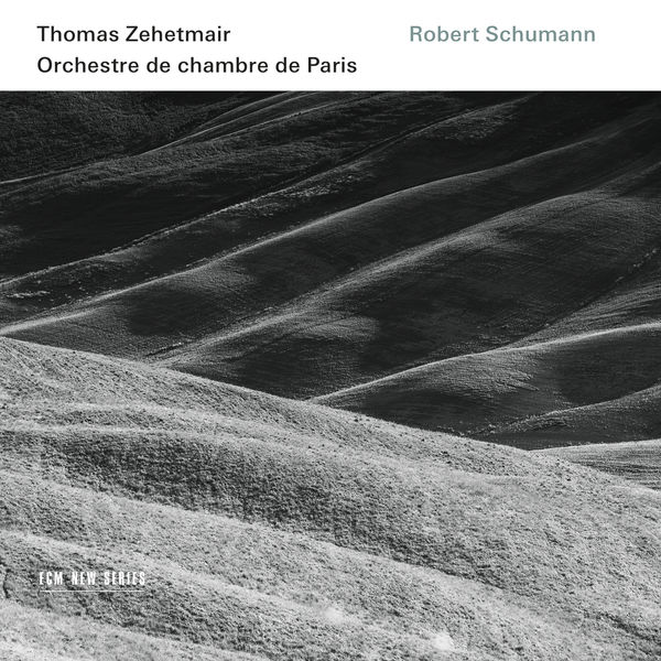 Thomas Zehetmair & Orchestre de chambre de Paris – Robert Schumann (2016) [Official Digital Download 24bit/96kHz]