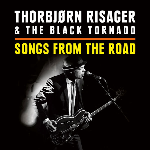 Thorbjørn Risager & The Black Tornado – Songs From The Road (2015) [Official Digital Download 24bit/44,1kHz]