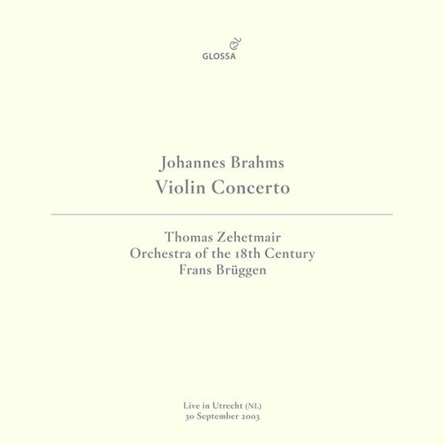 Thomas Zehetmair – Brahms: Violin Concerto in D Major, Op. 77 (Live in Utrecht, 9/30/2003) (2021) [FLAC 24 bit, 44,1 kHz]