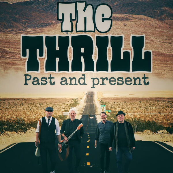 The Thrill - Past and Present (2023) [FLAC 24bit/44,1kHz] Download