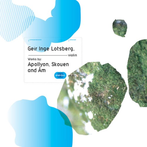 Geir Inge Lotsberg – Works by Apollyon, Skouen and Åm (2005) [FLAC 24 bit, 96 kHz]