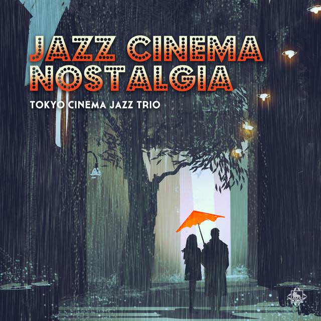 Tokyo Cinema Jazz Trio – Jazz Cinema Nostalgia (2017) DSF DSD128 + Hi-Res FLAC