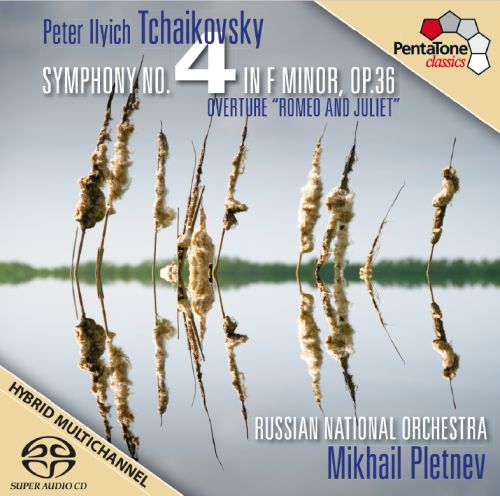 Russian National Orchestra, Mikhail Pletnev – Tchaikovsky: Symphony No.4, Romeo & Juliet (2011) MCH SACD ISO + Hi-Res FLAC
