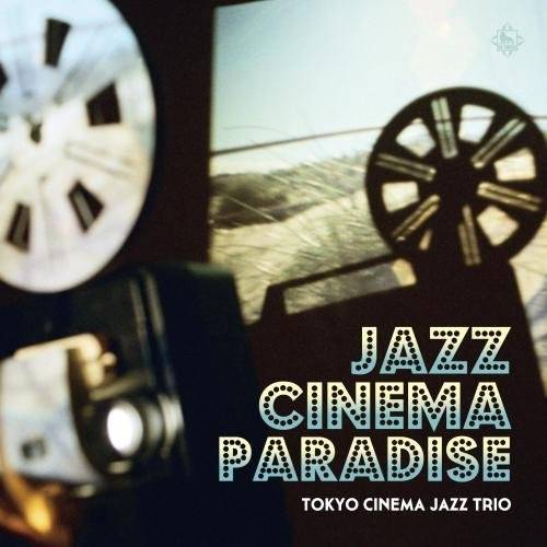 Tokyo Cinema Jazz Trio – Jazz Cinema Paradise (2014) DSF DSD128 + Hi-Res FLAC