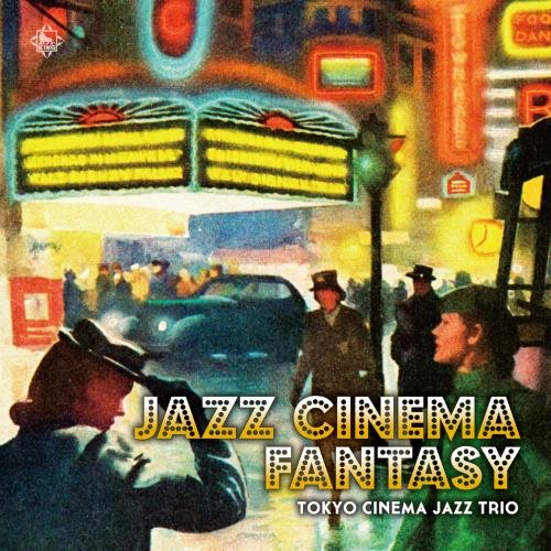 Tokyo Cinema Jazz Trio – Jazz Cinema Fantasy (2015) DSF DSD128 + Hi-Res FLAC