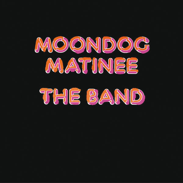 The Band – Moondog Matinee (1973/2013) [Official Digital Download 24bit/192kHz]