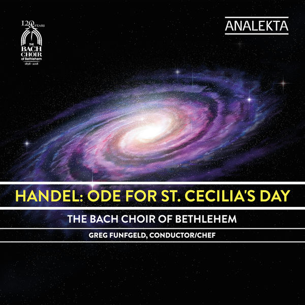 The Bach Choir of Bethlehem & Greg Funfgeld – Handel: Ode for St. Cecilia’s Day (2018) [Official Digital Download 24bit/96kHz]