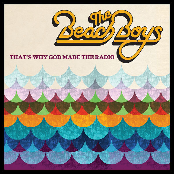 The Beach Boys – That’s Why God Made The Radio (2012) [Official Digital Download 24bit/48kHz]