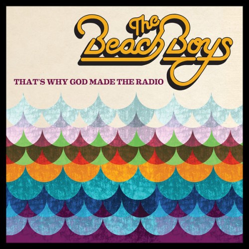 The Beach Boys – That’s Why God Made The Radio (2012) [FLAC 24 bit, 48 kHz]