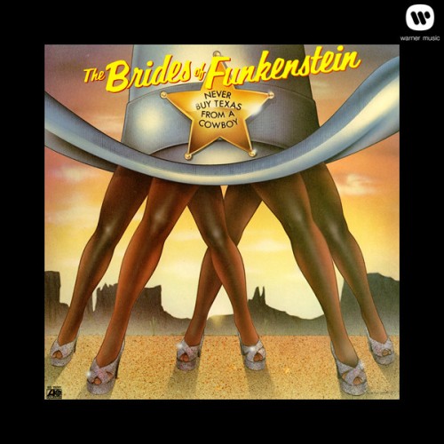 The Brides of Funkenstein – Never Buy Texas From A Cowboy (1979/2013) [FLAC 24 bit, 96 kHz]