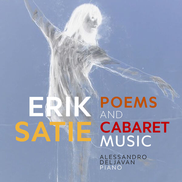 Alessandro Deljavan – Satie: Poems & Cabaret Music (2023) [FLAC 24bit/88,2kHz]
