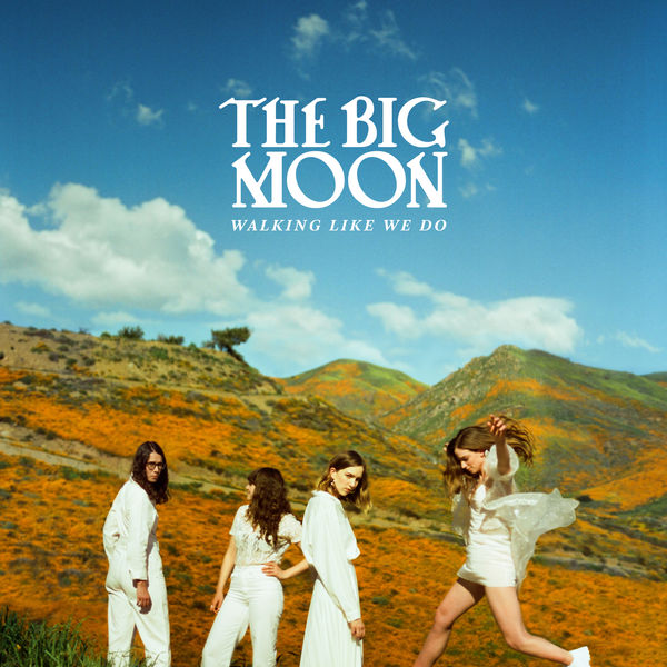 The Big Moon – Walking Like We Do (2020) [Official Digital Download 24bit/96kHz]
