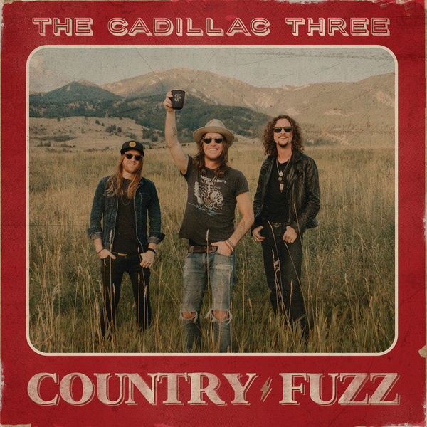 The Cadillac Three – COUNTRY FUZZ (2020) [Official Digital Download 24bit/96kHz]