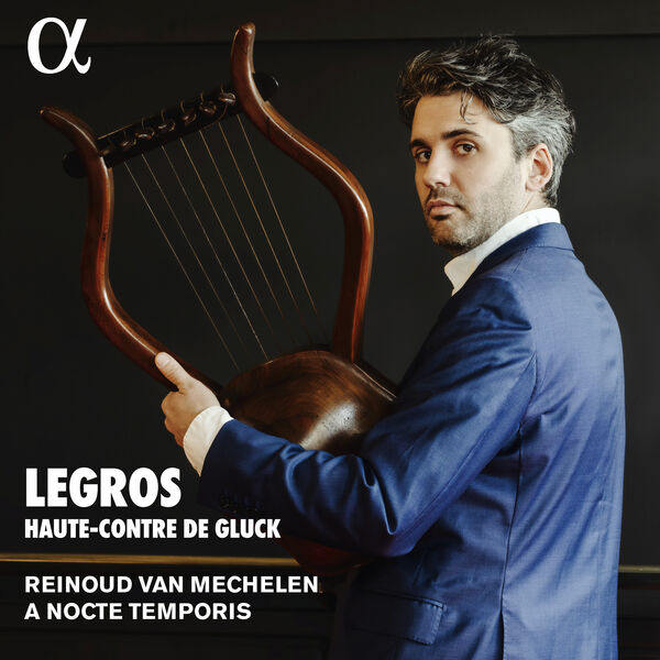 Reinoud Van Mechelen & A Nocte Temporis – Legros, haute-contre de Gluck (2023) [Official Digital Download 24bit/96kHz]