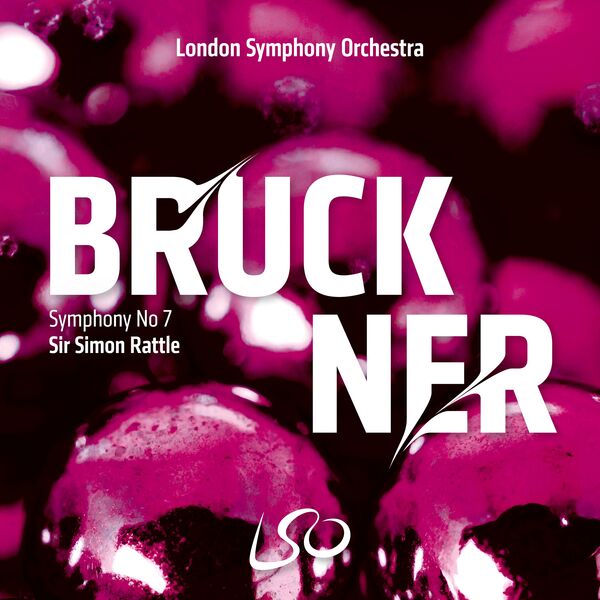 London Symphony Orchestra, Sir Simon Rattle - Bruckner: Symphony No. 7 (2023) [FLAC 24bit/192kHz]