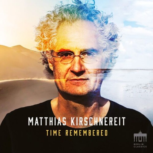 Matthias Kirschnereit – Time Remembered (2023) [FLAC 24 bit, 48 kHz]
