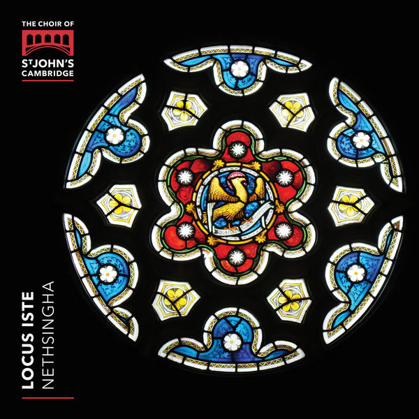 The Choir of St John’s College, Cambridge, Andrew Nethsingha – Locus Iste (2019) [Official Digital Download 24bit/96kHz]