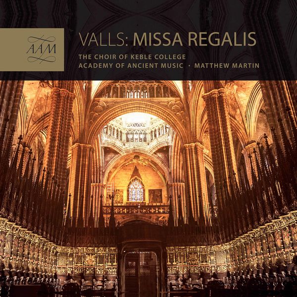 The Choir of Keble College, Oxford, Academy of Ancient Music & Matthew Martin – Valls – Missa Regalis (2020) [Official Digital Download 24bit/96kHz]