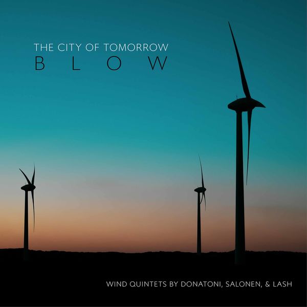 The City of Tomorrow, Elise Blatchford, Stuart Breczinski, Rane Moore – Blow (2021) [Official Digital Download 24bit/48kHz]