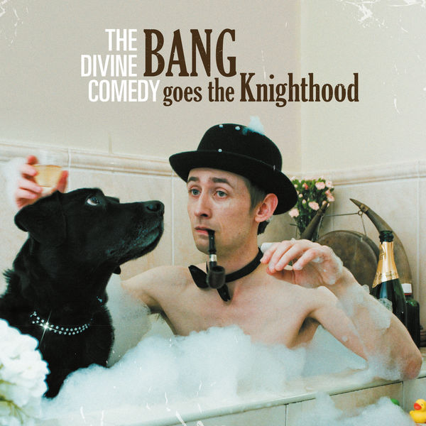 The Divine Comedy – Bang Goes The Knighthood (Remastered Deluxe Edition) (2010/2020) [Official Digital Download 24bit/48kHz]