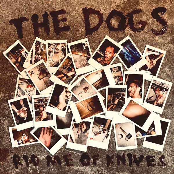 The Dogs – Rid Me of Knives (2019) [Official Digital Download 24bit/48kHz]