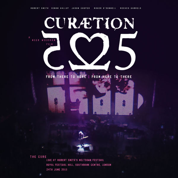 The Cure – Curaetion-25: From There To Here | From Here To There (Live) (2019) [Official Digital Download 24bit/48kHz]