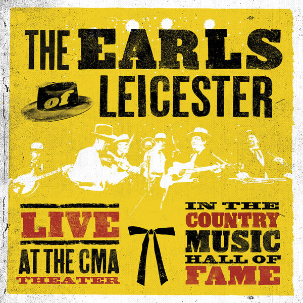 The Earls Of Leicester – Live At The CMA Theater In The Country Music Hall Of Fame (2018) [Official Digital Download 24bit/48kHz]