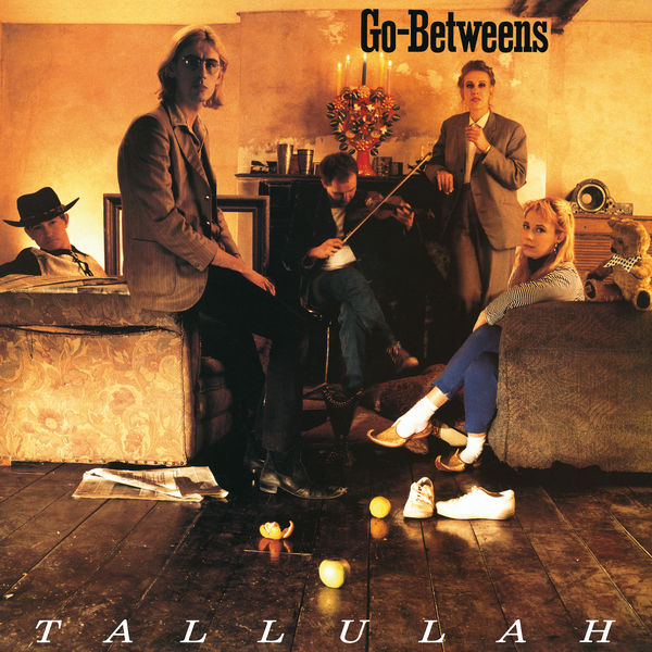 The Go Betweens – Tallulah (Remastered) (1987/2020) [Official Digital Download 24bit/44,1kHz]