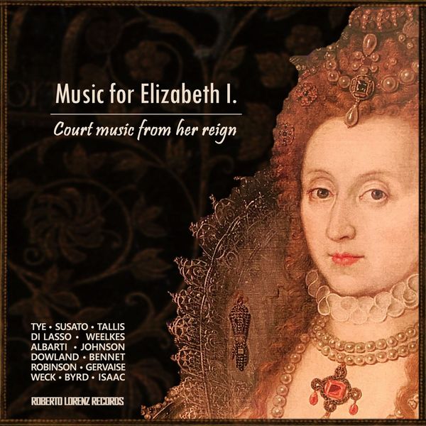 Various Artists – Music for Elizabeth I – Court music from her reign (2020) [Official Digital Download 24bit/48kHz]