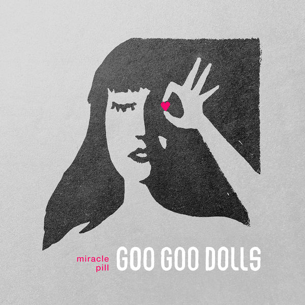 The Goo Goo Dolls – Miracle Pill (Deluxe) (2019/2020) [Official Digital Download 24bit/96kHz]