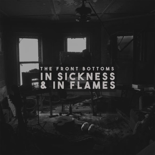 The Front Bottoms – In Sickness & in Flames (2020) [FLAC 24 bit, 48 kHz]