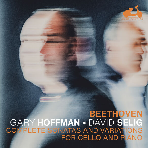 Gary Hoffman & David Selig – Beethoven: Complete Sonatas and Variations for Cello and Piano (2023) [Official Digital Download 24bit/96kHz]