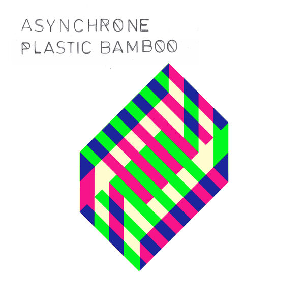 Asynchrone – Plastic Bamboo (2023) [FLAC 24bit/44,1kHz]