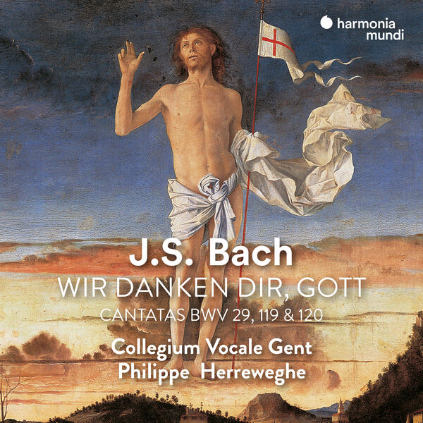 La Chapelle Royale, Collegium Vocale Gent, Philippe Herreweghe - J.S. Bach: Wir danken dir, Gott (Remastered) (2023) [FLAC 24bit/48kHz]