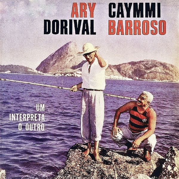 Dorival Caymmi And Ary Barroso - Um Interpreta O Outro (1958/2019) [FLAC 24bit/44,1kHz] Download