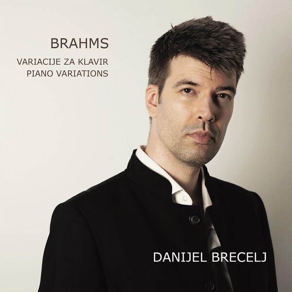 Danijel Brecelj – Brahms Piano Variations (2023) [FLAC 24bit/48kHz]