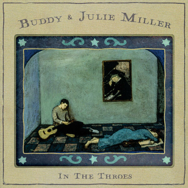 Buddy & Julie Miller - In The Throes (2023) [FLAC 24bit/96kHz]