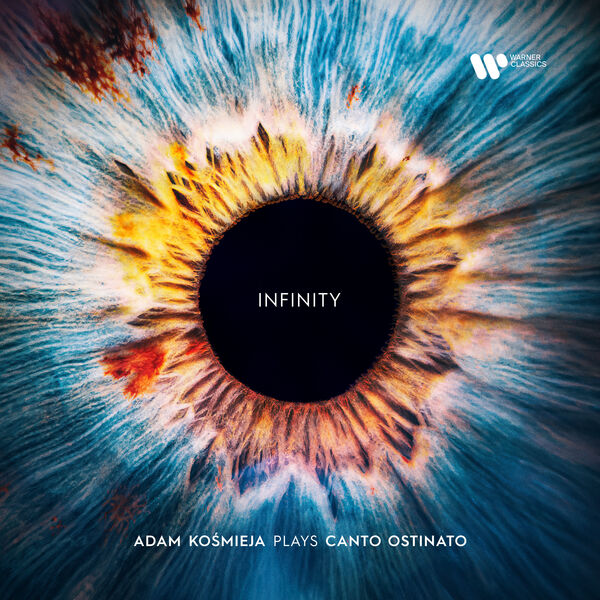 Adam Kośmieja - Infinity. Adam Kośmieja Plays Canto Ostinato (2023) [FLAC 24bit/96kHz]