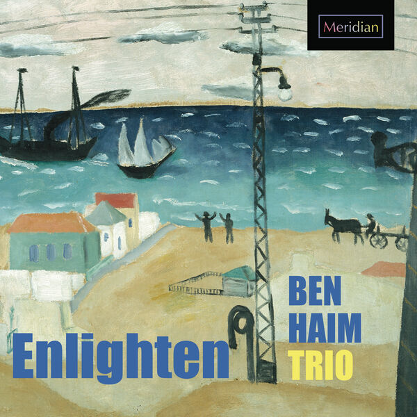 Ben Haim Trio - Enlighten (2023) [FLAC 24bit/192kHz] Download