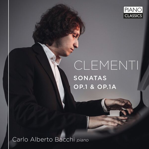Carlo Alberto Bacchi - Clementi: Sonatas, Op. 1 & Op. 1A (2023) [FLAC 24bit/96kHz] Download