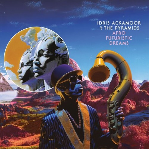 Idris Ackamoor, The Pyramids – Afro Futuristic Dreams (2023) [FLAC 24 bit, 44,1 kHz]
