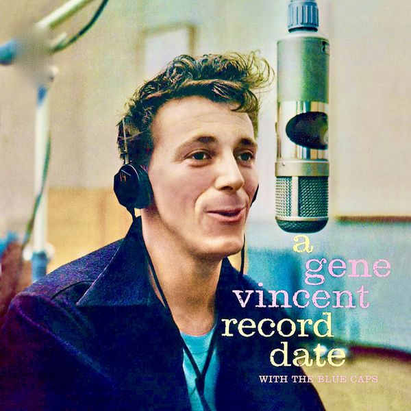 Gene Vincent and his Blue Caps - A Gene Vincent Record Date (1958/2019) [FLAC 24bit/96kHz] Download